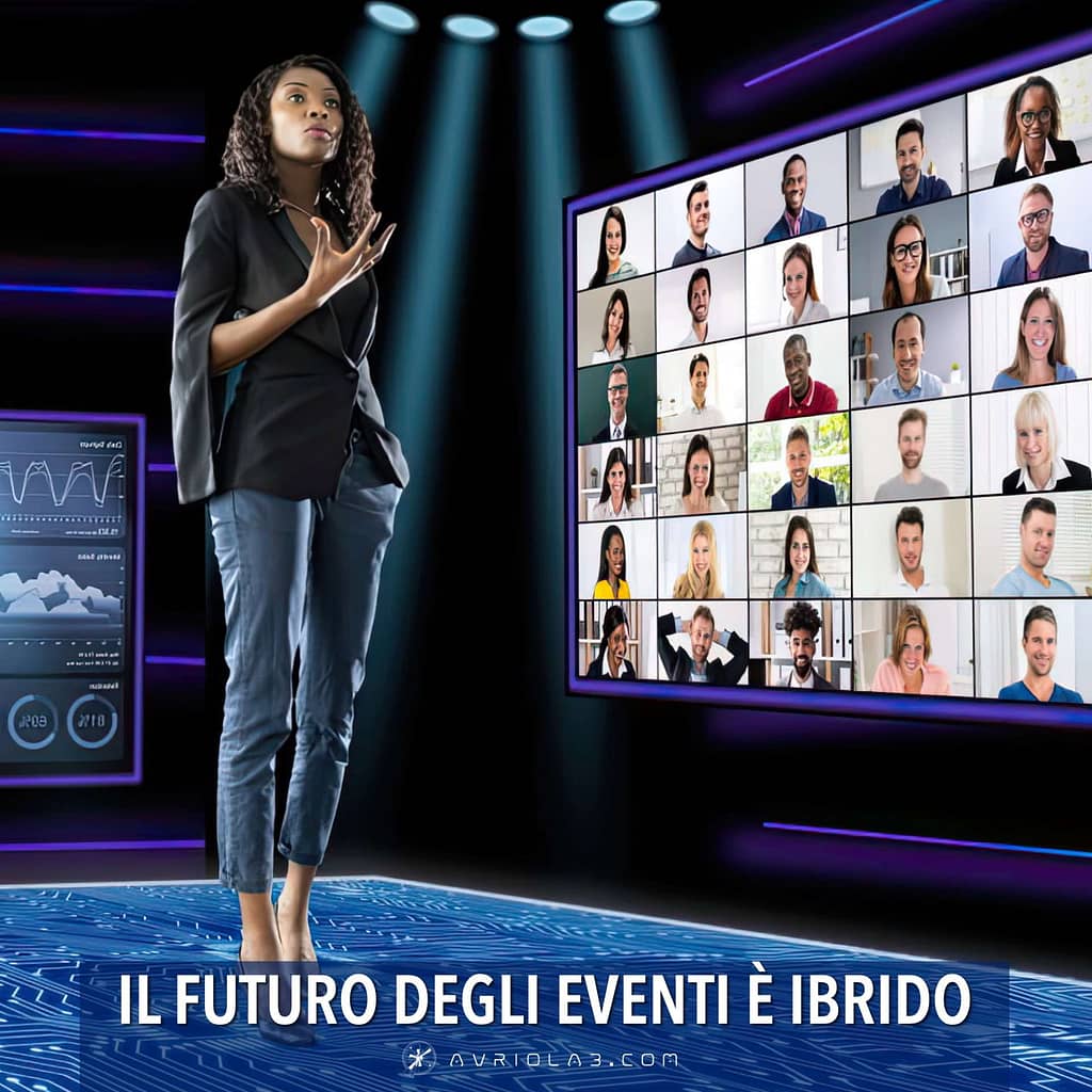 IL FUTURO DEGLI EVENTI E' IBRIDO