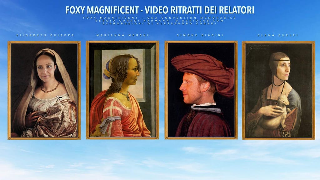 FOXY MAGNIFICENT - VIDEO RITRATTI DEI RELATORI - Elisabeth Chiappa - Marianna Mersni - Simone Biagini - Glenda Guelfi